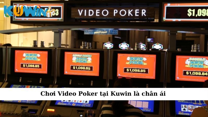 Chơi Video Poker tại Kuwin là chân ái